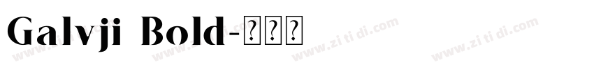 Galvji Bold字体转换